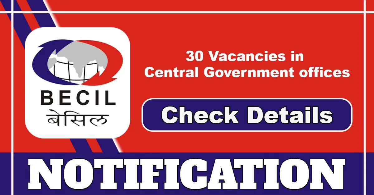 BECIL Offline Application Open For 30 Posts Of Drivers, EMTs, Technicians