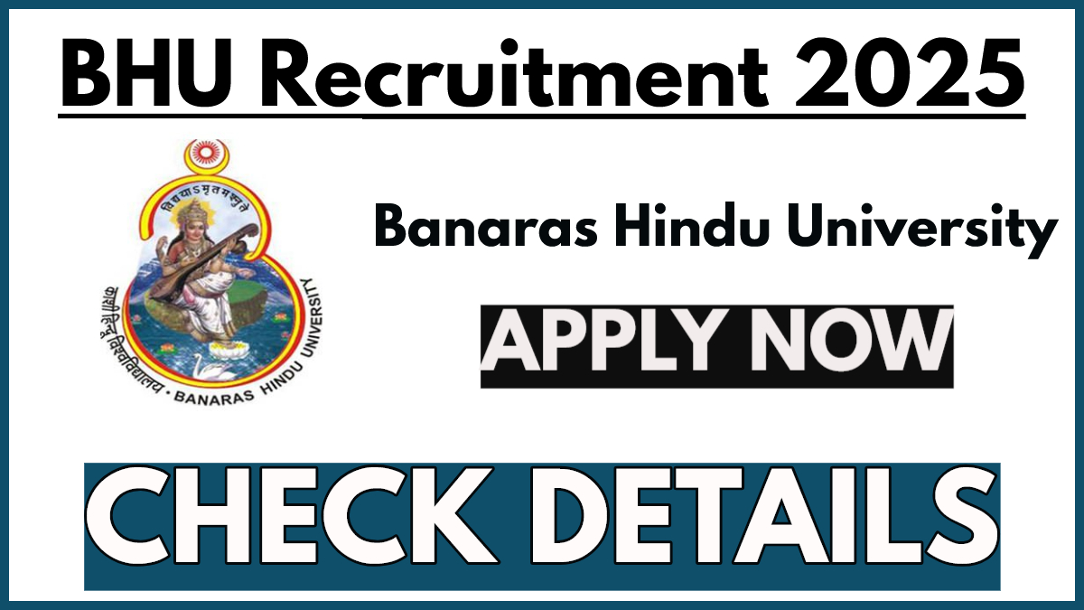 BHU Recruitment 2025, Apply For Senior Research Assistant (SRA) Post