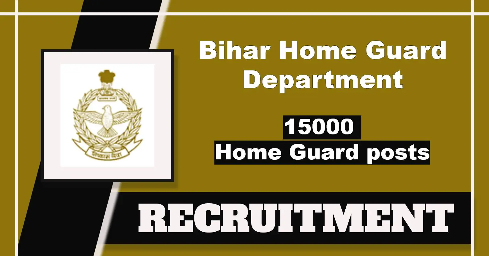 Bihar Home Guard Bharti 2025 Apply Online For 15000 Vacancies From 27 March