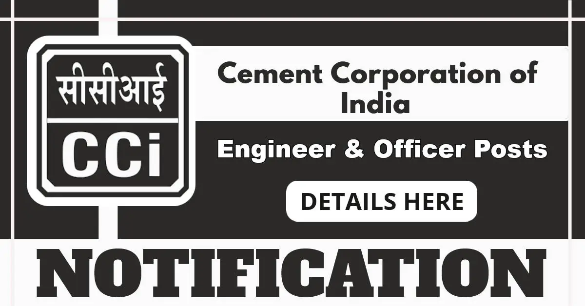 Cement Corporation Of India Hiring For 29 Engineer And Officer Posts On Fixed Term Basis, Apply By 12 July