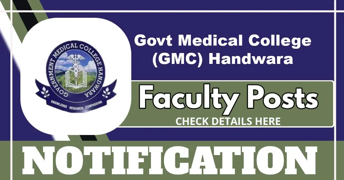 GMC Handwara Faculty Posts On Academic Arrangement Basis – Apply For Professor, Associate & Assistant Professor