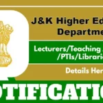 J&K Higher Education Department Lecturers/Teaching Assistants/PTIs/Librarians In Degree Colleges Of Jammu And Kashmir On Academic Arrangement