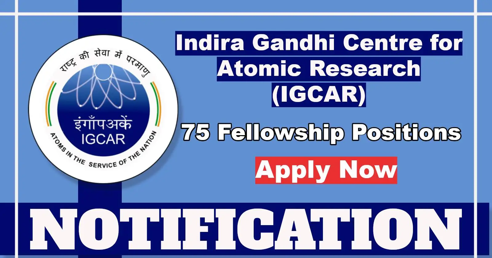 IGCAR Junior Research Fellowship 2025 – Apply Online For 75 Fellowship Positions, Last Date Today