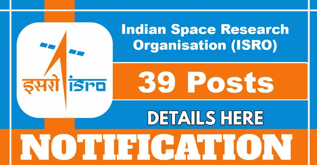 ISRO Scientist/Engineer 2025 Notification Out For 39 Vacancies In Civil, Electrical, Mechanical And Architecture