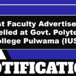 Guest Faculty Advertisement Cancelled At Govt. Polytechnic College Pulwama (IUST)
