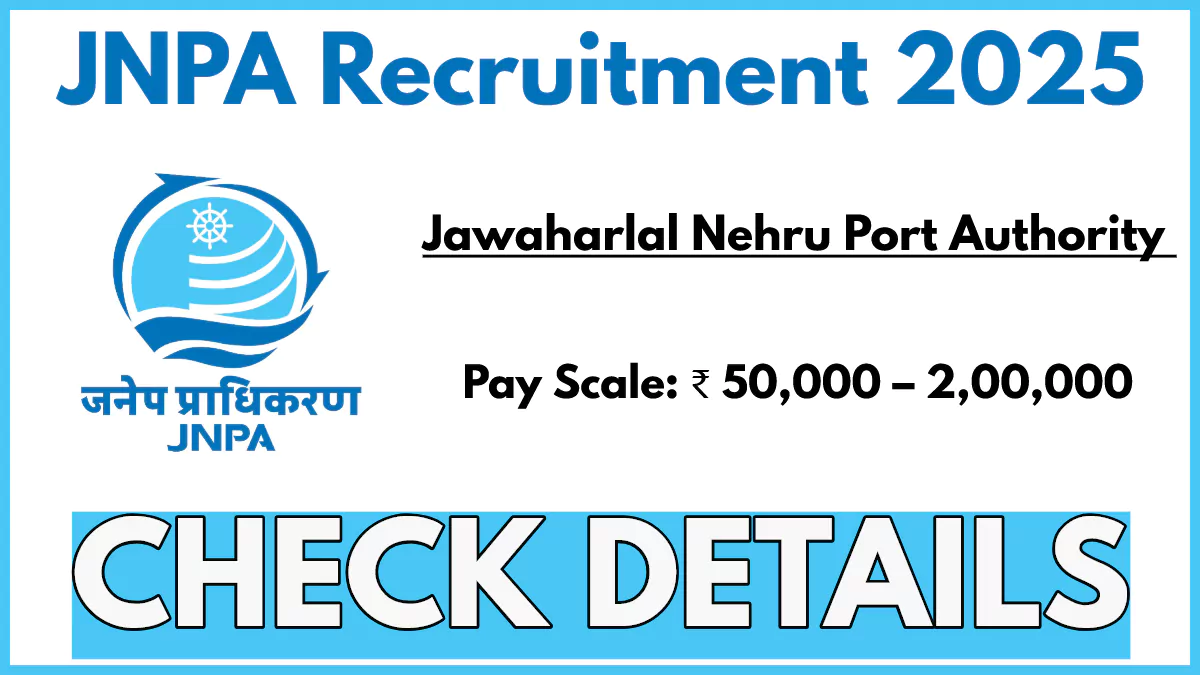 JNPA Recruitment 2025, Last Date Today Apply Now