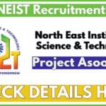CSIR NEIST Recruitment 2025 Notification, Apply For Project Associate Positions