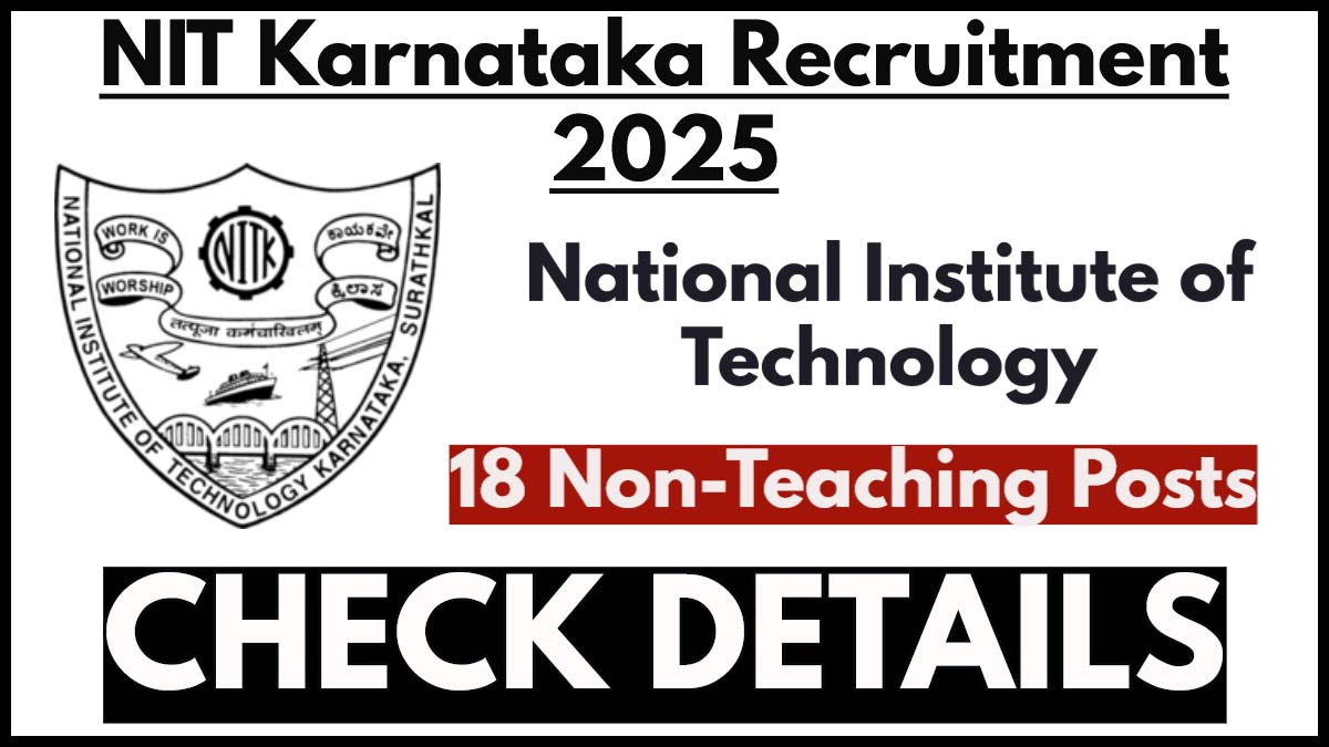 NIT Karnataka Non Teaching Recruitment 2025, Apply Online For 18 Posts