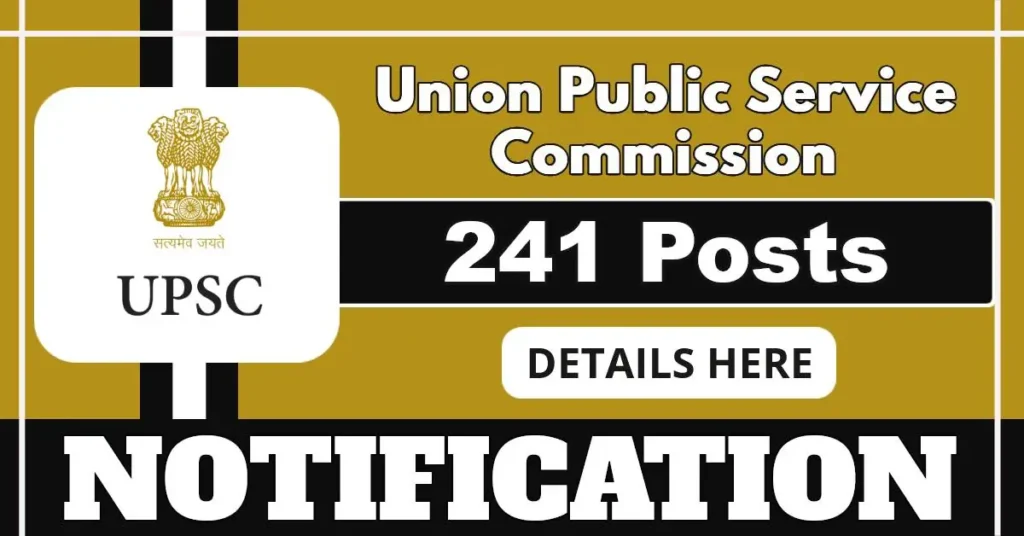 UPSC Notification Out For 241 Posts Of Specialist, Scientific Officer, Legal Officer And More