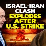 Iran-Israel War Escalates After U.S. Hits Fordow Nuclear Site