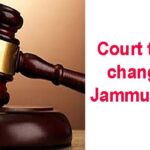 Court timings of District courts changed in Jammu province