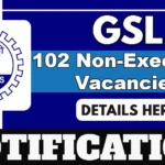 GSL Announces 102 Non Executive Posts In Various Trades And Departments, Apply Online By 11 August