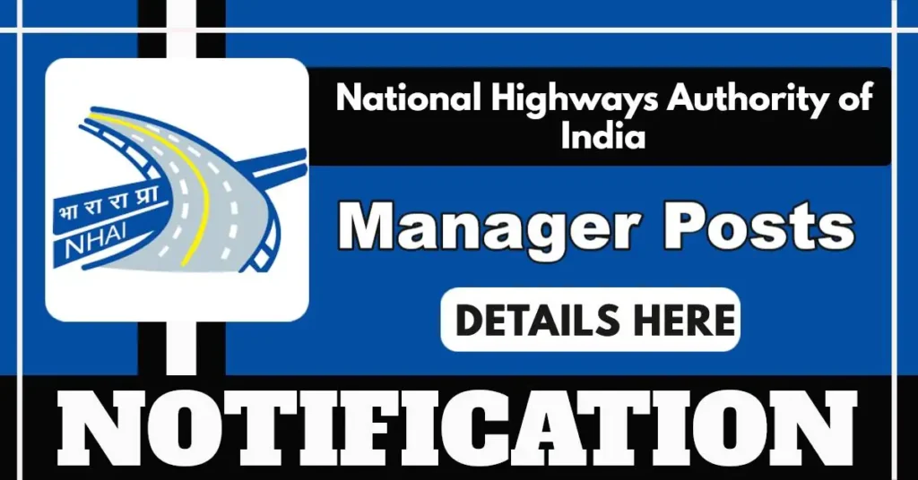 NHAI Manager Vacancies Notification Out, Apply Online Till 4 August