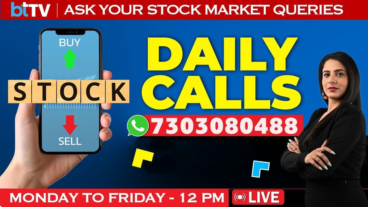 Daily Calls LIVE: Ask Your STOCK MARKET TODAY QUERIES | Market Update LIVE